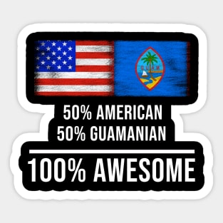 50% American 50% Guamanian 100% Awesome - Gift for Guamanian Heritage From Guam Sticker
